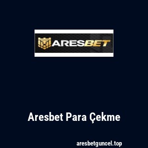 Aresbet Para Çekme
